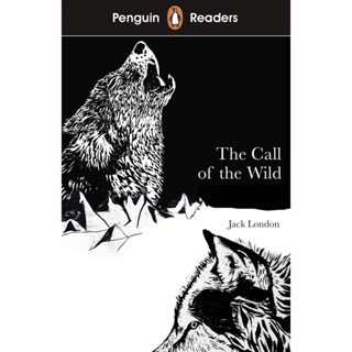 NEW! หนังสืออังกฤษ Penguin Readers Level 2: The Call of the Wild [Paperback]