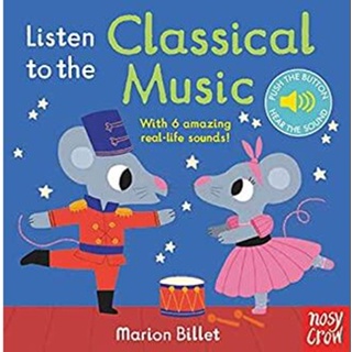 NEW! หนังสืออังกฤษ Listen to the Classical Music (Listen to the...) (Board Book) [Hardcover]