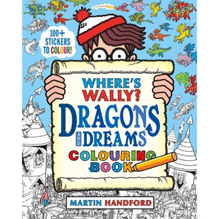 NEW! หนังสืออังกฤษ Wheres Wally? Dragons and Dreams Colouring Book (Wheres Wally?) [Paperback]