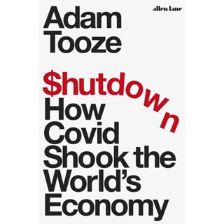 NEW! หนังสืออังกฤษ Shutdown : How Covid Shook the Worlds Economy [Paperback]