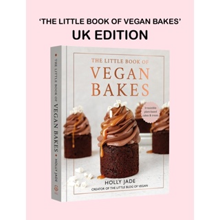 NEW! หนังสืออังกฤษ The Little Book of Vegan Bakes : Irresistible plant-based cakes and treats [Hardcover]