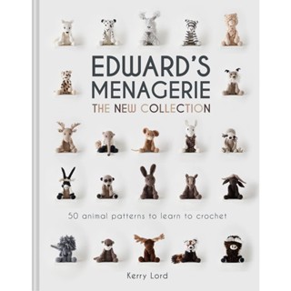 NEW! หนังสืออังกฤษ Edwards Menagerie: the New Collection : 50 Animal Patterns to Learn to Crochet [Hardcover]