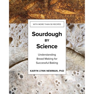 NEW! หนังสืออังกฤษ Sourdough by Science : Understanding Bread Making for Successful Baking [Hardcover]