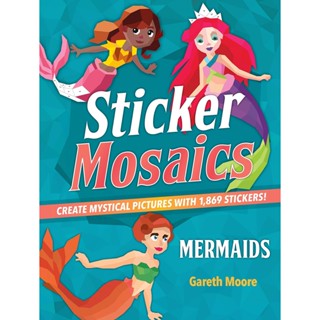 NEW! หนังสืออังกฤษ Sticker Mosaics: Mermaids : Create Mystical Pictures with 1,869 Stickers! [Paperback]