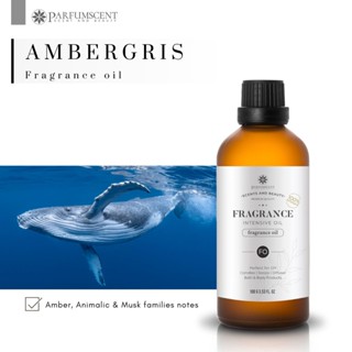 PARFUMSCENT หัวน้ำหอม Ambergris Fragrance Oil FOC507009