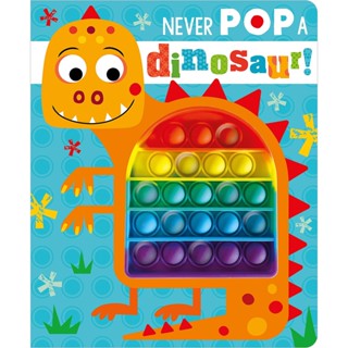 หนังสืออังกฤษใหม่ Never Pop a Dinosaur! [Hardcover]