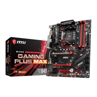 อุปกรณ์คอมพิวเตอร์ ++ MAINBOARD (เมนบอร์ด) AM4 MSI B450 GAMING PLUS MAX