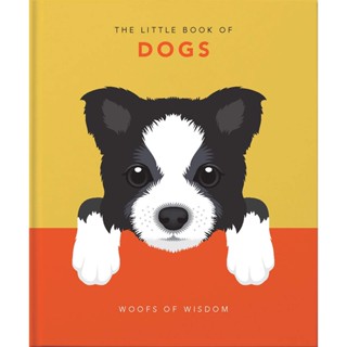 NEW! หนังสืออังกฤษ The Little Book of Dogs : Woofs of Wisdom (The Little Book of...) [Hardcover]