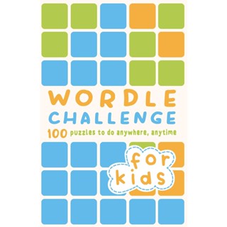 NEW! หนังสืออังกฤษ Wordle Challenge for Kids : 100 Puzzles to do anywhere, anytime [Paperback]