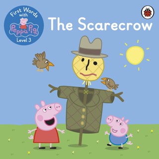 NEW! หนังสืออังกฤษ First Words with Peppa Level 3 - the Scarecrow -- Paperback (English Language Edition) [Paperback]