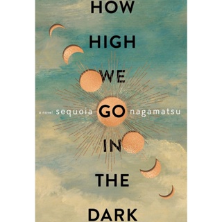 NEW! หนังสืออังกฤษ How High We Go in the Dark [Hardcover]