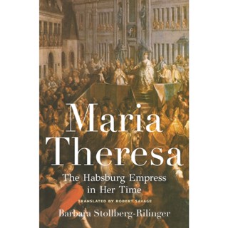 NEW! หนังสืออังกฤษ Maria Theresa : The Habsburg Empress in Her Time [Hardcover]