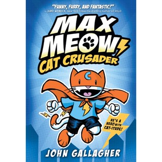 NEW! หนังสืออังกฤษ Max Meow: Cat Crusader Book 1 [Hardcover]