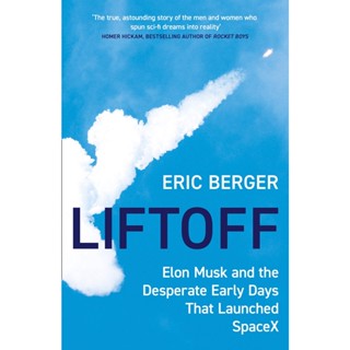 NEW! หนังสืออังกฤษ Liftoff : Elon Musk and the Desperate Early Days That Launched Spacex (OME) [Paperback]