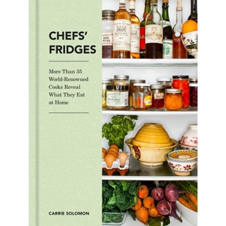 NEW! หนังสืออังกฤษ Chefs Fridges : More than 35 World-Renowned Cooks Reveal What They Eat at Home [Hardcover]