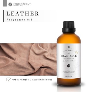 PARFUMSCENT หัวน้ำหอม Leather Fragrance Oil FOE5074115