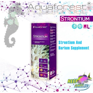 Aquaforest Strontium 50 ML สตรอนเตียม เพื่อโครงสร้างที่แข็งแรงของปะการัง