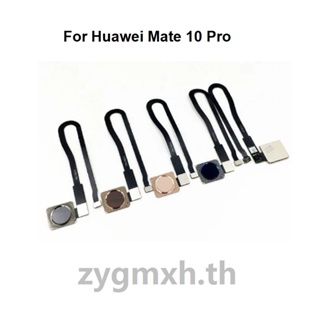 สําหรับ Huawei Mate 10 Pro เครื่องสแกนลายนิ้วมือ สายแพ เซ็นเซอร์แบบสัมผัส ปุ่มโฮม เปลี่ยนปุ่มย้อนกลับ