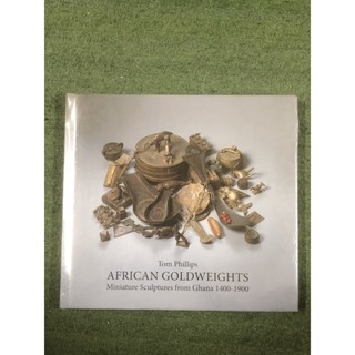 หนังสือ TOM PHILLIPS : AFRICAN GOLDWEIGHTS