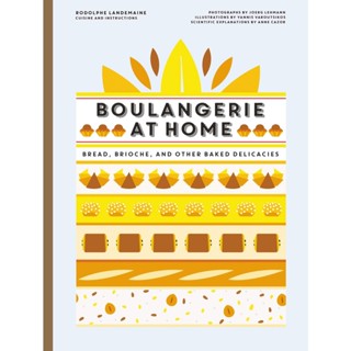 NEW! หนังสืออังกฤษ Boulangerie at Home : Bread, Brioche, and Other Baked Delicacies [Hardcover]