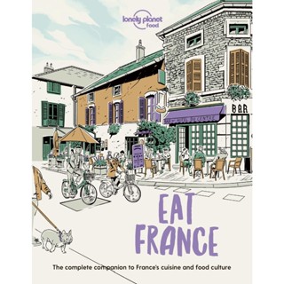 NEW! หนังสืออังกฤษ Lonely Planet Eat France (Lonely Planet Food) [Paperback]