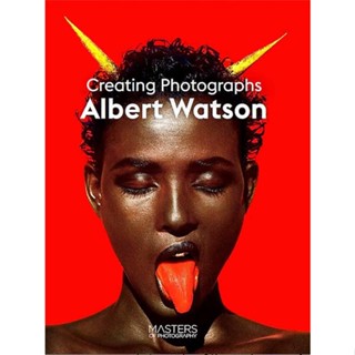 NEW! หนังสืออังกฤษ Albert Watson : Creating Photographs (Masters of Photography) [Paperback]