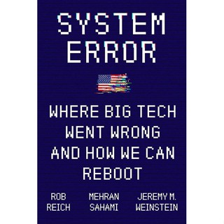 NEW! หนังสืออังกฤษ System Error : Where Big Tech Went Wrong and How We Can Reboot [Hardcover]