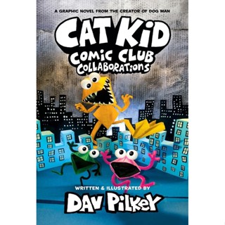 NEW! หนังสืออังกฤษ Cat Kid Comic Club 4: from the Creator of Dog Man (Cat Kid Comic Club) [Hardcover]