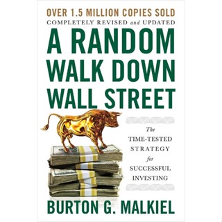 NEW! หนังสืออังกฤษ A Random Walk Down Wall Street : The Time-Tested Strategy for Successful Investing (12TH) [Paperback]