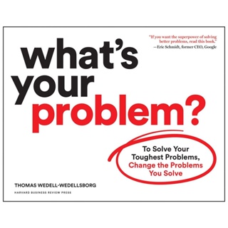 NEW! หนังสืออังกฤษ Whats Your Problem? : To Solve Your Toughest Problems, Change the Problems You Solve [Paperback]