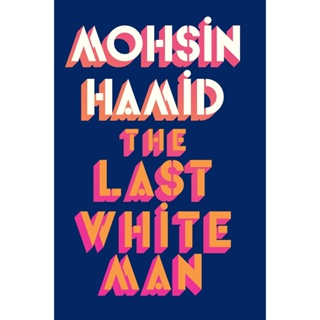 NEW! หนังสืออังกฤษ The Last White Man : The New York Times Bestseller 2022 [Hardcover]