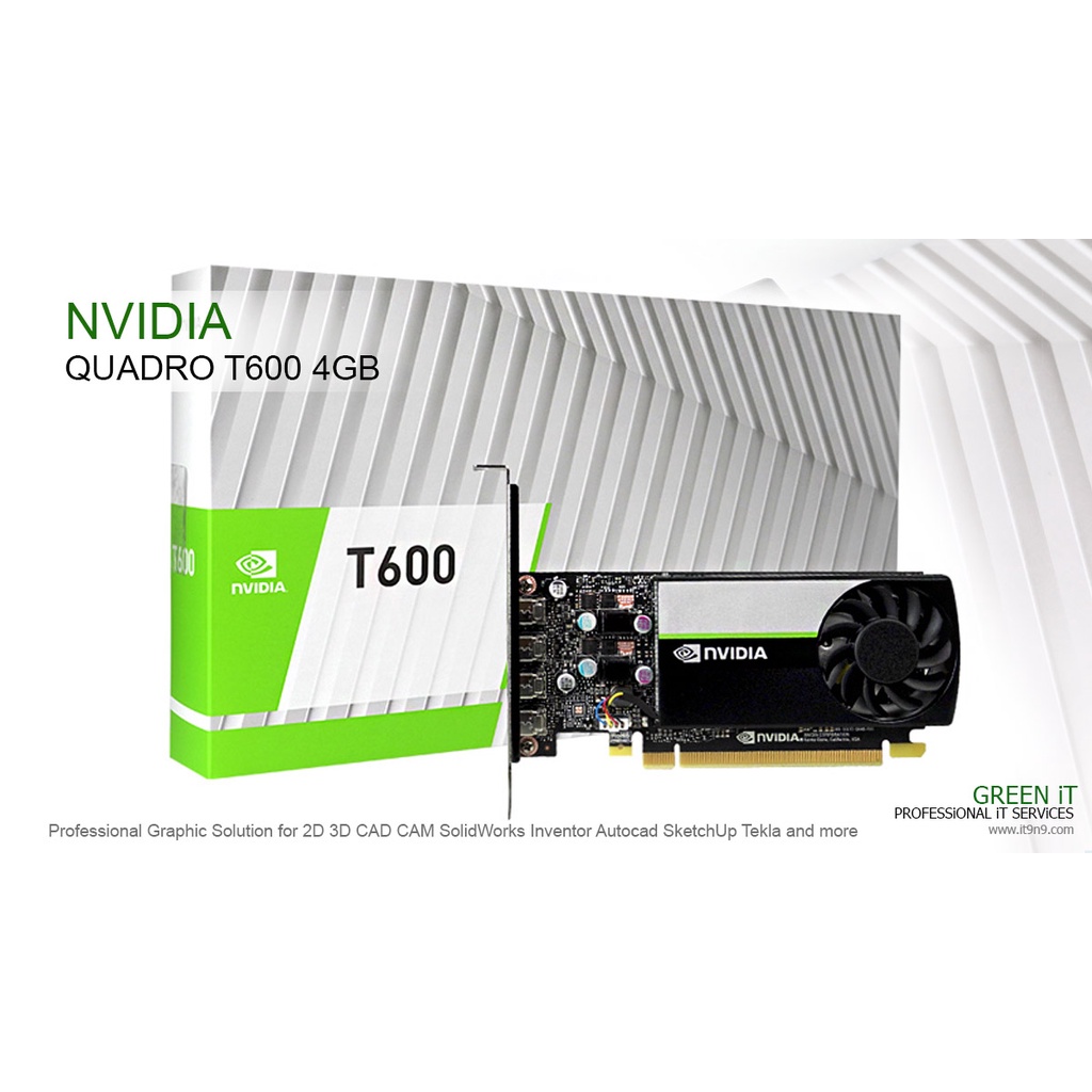 Nvidia Quadro T600 4GB GDDR6 การ์ดจอใช้ทำงานวิศวกรรม สถาปัตยกรรม 2D 3D รองรับ 5K 4จอ 7K 2จอ สบายๆ
