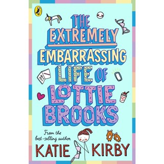 NEW! หนังสืออังกฤษ The Extremely Embarrassing Life of Lottie Brooks (Lottie Brooks) [Paperback]