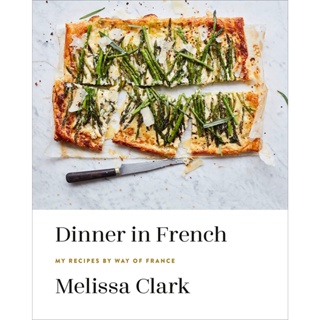 NEW! หนังสืออังกฤษ Dinner in French : My Recipes by Way of France [Hardcover]