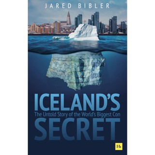 NEW! หนังสืออังกฤษ Icelands Secret : The Untold Story of the Worlds Biggest Con [Hardcover]