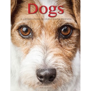 NEW! หนังสืออังกฤษ Dogs : A Celebration of our Canine Friends (Animals) [Hardcover]