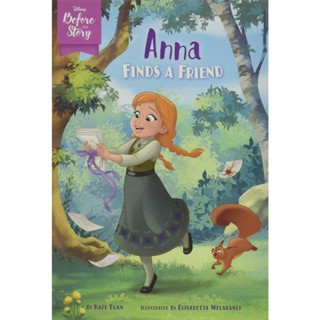 NEW! หนังสืออังกฤษ Disney before the Story: Anna Finds a Friend (Disney before the Story) [Paperback]