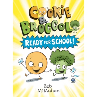 NEW! หนังสืออังกฤษ Cookie &amp; Broccoli: Ready for School! (Cookie &amp; Broccoli) [Paperback]