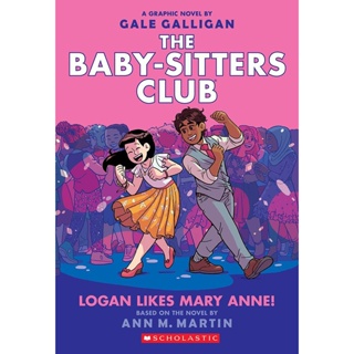 NEW! หนังสืออังกฤษ Logan Likes Mary Anne! (The Babysitters Club Graphic Novel) [Paperback]