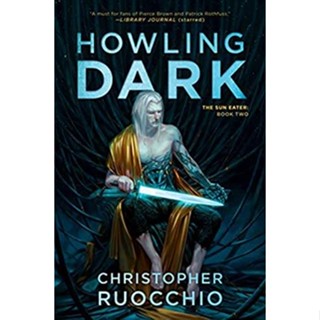 NEW! หนังสืออังกฤษ Howling Dark (Sun Eater) [Paperback]