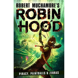 NEW! หนังสืออังกฤษ Robin Hood 2: Piracy, Paintballs &amp; Zebras (Robert Muchamores Robin Hood) [Paperback]