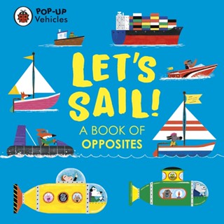 Asia Books หนังสือภาษาอังกฤษ POP-UP VEHICLES: LETS SAIL!: A BOOK OF