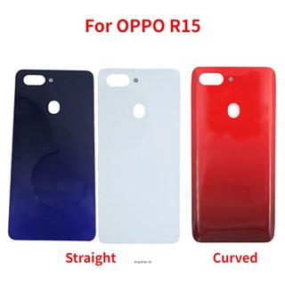 ใหม่ ฝาครอบแบตเตอรี่ด้านหลัง แบบตรง โค้ง สําหรับ OPPO R15