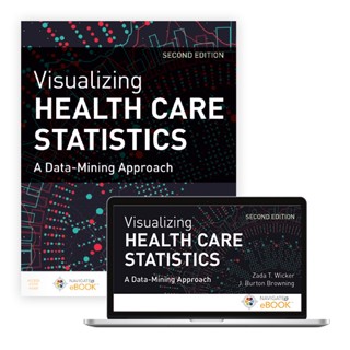 Visualizing Health Care Statistics: A Data-Mining Approach (With Online Access Code) (Paperback) ISBN:9781284197525