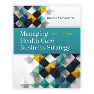 Managing Health Care Business Strategy (Hardcover) ISBN:9781284081107