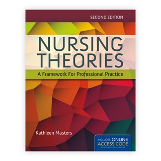 Nursing Theories: A Framework for Professional Practice (With Online Access Code) (Paperback) ISBN:9781284048353