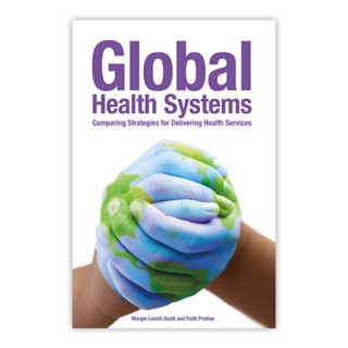 Global Health Systems: Comparing Strategies for Delivering Health Services (Paperback) ISBN:9781449618995