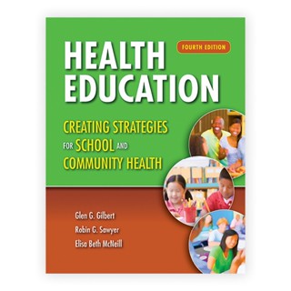 Health Education: Creating Strategies for School and Community Health [Paperback] ISBN:9781449698546