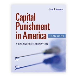 Capital Punishmentin America: A Balanced Examination (Paperback) Year:2012 ISBN:9781449605988