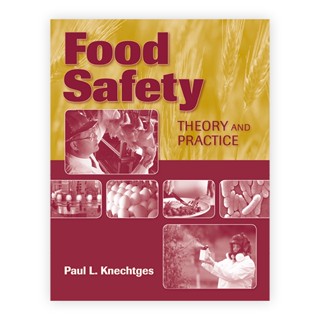 Food Safety: Theory and Practice [Paperback] Year:2012 ISBN:9780763785567